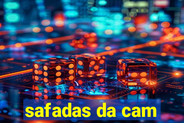 safadas da cam